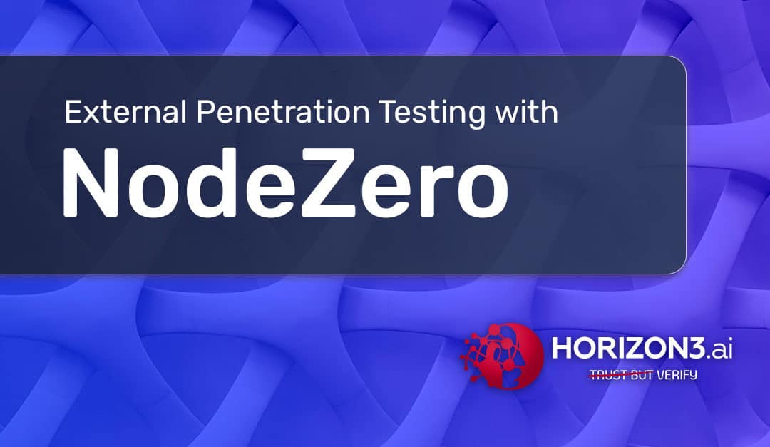 Horizon3.ai Expands NodeZero to Include External Autonomous Pentesting