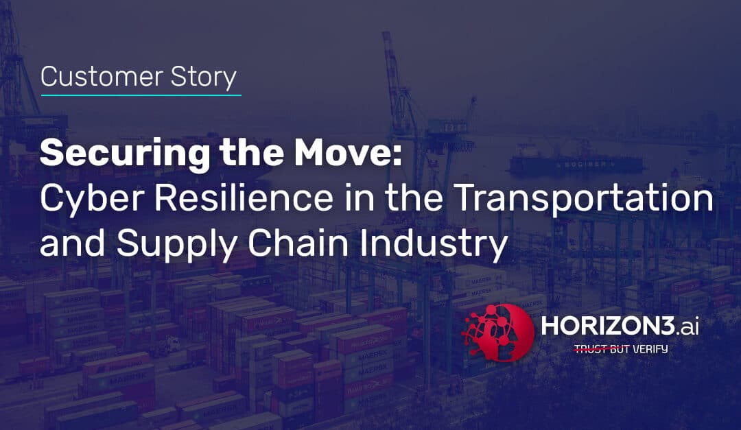 Securing the Move: Cyber Resilience in the Transportation and Supply Chain Industry